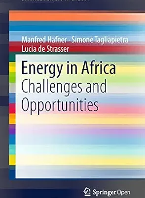 خرید و دانلود نسخه کامل کتاب Energy in Africa: Challenges and Opportunities (SpringerBriefs in Energy)