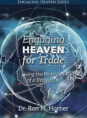 خرید و دانلود نسخه کامل کتاب Engaging Heaven for Trade: Living the Principles of a Traded Life