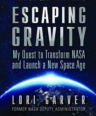 خرید و دانلود نسخه کامل کتاب Escaping Gravity: My Quest to Transform NASA and Launch a New Space Age Kindle Edition