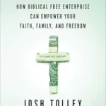 خرید و دانلود نسخه کامل کتاب Evangelpreneur, Revised and Expanded Edition: How Biblical Free Enterprise Can Empower Your Faith, Family, and Freedom
