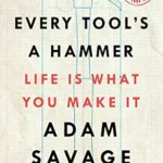 خرید و دانلود نسخه کامل کتاب Every Tool’s a Hammer: Life Is What You Make It