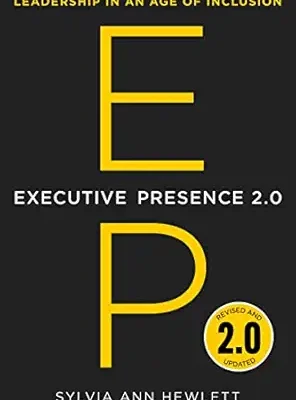 خرید و دانلود نسخه کامل کتاب Executive Presence 2.0: Leadership in an Age of Inclusion