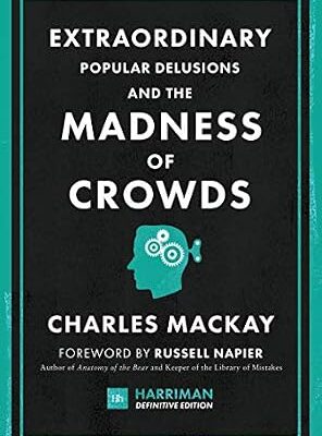 خرید و دانلود نسخه کامل کتاب Extraordinary Popular Delusions and the Madness of Crowds (Harriman Definitive Edition): The classic guide to crowd psychology, financial folly and surprising superstition
