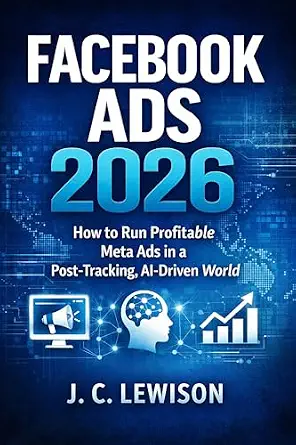خرید و دانلود نسخه کامل کتاب Facebook Ads 2026: How to Run Profitable Meta Ads in a Post-Tracking, AI-Driven World_6a7850b88868c.webp خرید و دانلود نسخه کامل کتاب Facebook Ads 2026: How to Run Profitable Meta Ads in a Post-Tracking, AI-Driven World