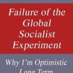 خرید و دانلود نسخه کامل کتاب Failure of the Global Socialist Experiment: Why I’m Optimistic Long Term (The Great Monetary Calamity Series Book 3)