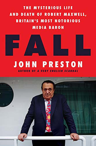 خرید و دانلود نسخه کامل کتاب Fall: The Mysterious Life and Death of Robert Maxwell, Britain’s Most Notorious Media Baron Kindle Edition_6a6e37fb992c1.jpeg خرید و دانلود نسخه کامل کتاب Fall: The Mysterious Life and Death of Robert Maxwell, Britain’s Most Notorious Media Baron Kindle Edition