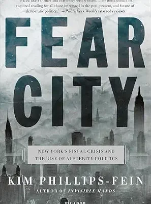 خرید و دانلود نسخه کامل کتاب Fear City: New York’s Fiscal Crisis and the Rise of Austerity Politics