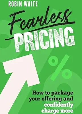 خرید و دانلود نسخه کامل کتاب Fearless Pricing: How to package your offering and confidently charge more