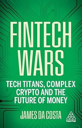 خرید و دانلود نسخه کامل کتاب Fintech Wars: Tech Titans, Complex Crypto and the Future of Money_6a6f8d5ef3917.jpeg خرید و دانلود نسخه کامل کتاب Fintech Wars: Tech Titans, Complex Crypto and the Future of Money