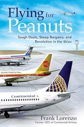 خرید و دانلود نسخه کامل کتاب Flying for Peanuts: Tough Deals, Steep Bargains, and Revolution in the Skies_6a6e381f9bb8f.jpeg خرید و دانلود نسخه کامل کتاب Flying for Peanuts: Tough Deals, Steep Bargains, and Revolution in the Skies