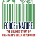 خرید و دانلود نسخه کامل کتاب Force of Nature: The Unlikely Story of Wal-Mart’s Green Revolution – By Pulitzer Prize Winner, A Business Transformation That Proves Sustainability Equals Profit