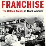 خرید و دانلود نسخه کامل کتاب Franchise: The Golden Arches in Black America Kindle Edition