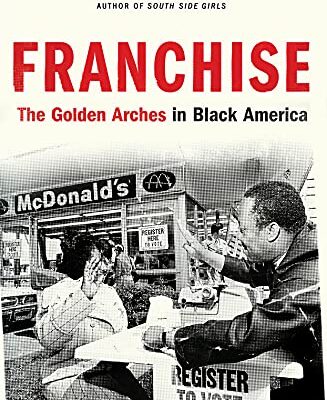 خرید و دانلود نسخه کامل کتاب Franchise: The Golden Arches in Black America Kindle Edition