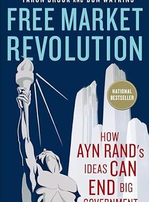 خرید و دانلود نسخه کامل کتاب Free Market Revolution: How Ayn Rand’s Ideas Can End Big Government