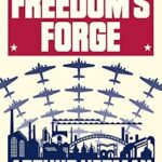 خرید و دانلود نسخه کامل کتاب Freedom’s Forge: How American Business Produced Victory in World War II