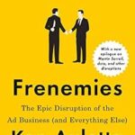 خرید و دانلود نسخه کامل کتاب Frenemies: The Epic Disruption of the Ad Business (and Everything Else)