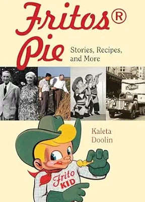 خرید و دانلود نسخه کامل کتاب Fritos® Pie: Stories, Recipes, and More (Tarleton State University Southwestern Studies in the Humanities Book 24)