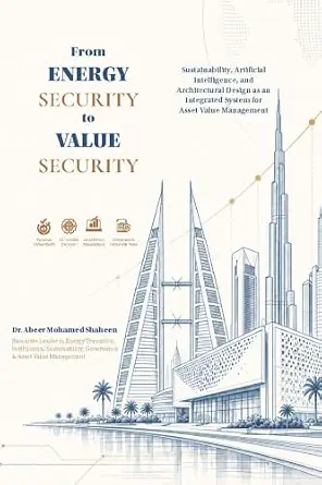 خرید و دانلود نسخه کامل کتاب From Energy Security to Value Security: EXECUTIVE EDITION: Redefining Assets, Resilience, and Investment Returns in the Age of AI, Sustainability, and … Sheet (National Competitiveness Strategies)_6a701af866f26.webp خرید و دانلود نسخه کامل کتاب From Energy Security to Value Security: EXECUTIVE EDITION: Redefining Assets, Resilience, and Investment Returns in the Age of AI, Sustainability, and … Sheet (National Competitiveness Strategies)