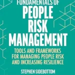 خرید و دانلود نسخه کامل کتاب Fundamentals of People Risk Management: Tools and Frameworks for Managing People Risk and Increasing Resilience