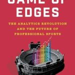 خرید و دانلود نسخه کامل کتاب Game of Edges: The Analytics Revolution and the Future of Professional Sports