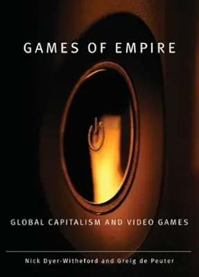 خرید و دانلود نسخه کامل کتاب Games of Empire: Global Capitalism and Video Games (Electronic Mediations Book 29)