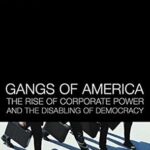 خرید و دانلود نسخه کامل کتاب Gangs of America: The Rise of Corporate Power and the Disabling of Democracy