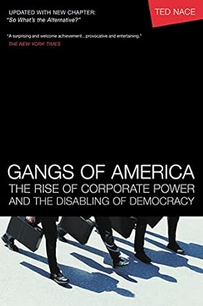 خرید و دانلود نسخه کامل کتاب Gangs of America: The Rise of Corporate Power and the Disabling of Democracy_6a6e04879d419.jpeg خرید و دانلود نسخه کامل کتاب Gangs of America: The Rise of Corporate Power and the Disabling of Democracy