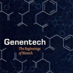 خرید و دانلود نسخه کامل کتاب Genentech: The Beginnings of Biotech (Synthesis)