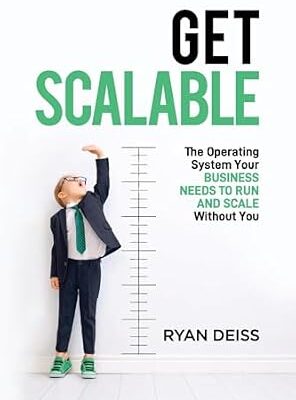 خرید و دانلود نسخه کامل کتاب Get Scalable: The Operating System Your Business Needs To Run and Scale Without You