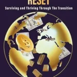 خرید و دانلود نسخه کامل کتاب Global Financial Reset: Surviving and Thriving Through the Transition