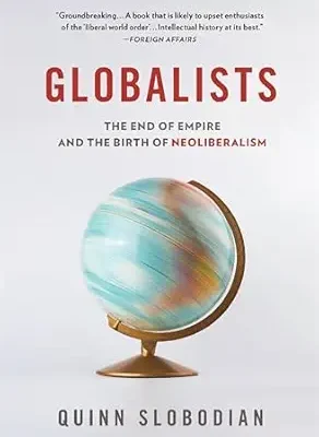 خرید و دانلود نسخه کامل کتاب Globalists: The End of Empire and the Birth of Neoliberalism