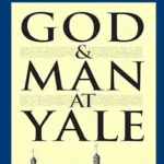 خرید و دانلود نسخه کامل کتاب God and Man at Yale: The Superstitions of ‘Academic Freedom’