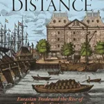 خرید و دانلود نسخه کامل کتاب Going the Distance: Eurasian Trade and the Rise of the Business Corporation, 1400–1700 (The Princeton Economic History of the Western World Book 82)