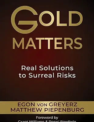 خرید و دانلود نسخه کامل کتاب Gold Matters: Real Solutions To Surreal Risks