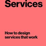 خرید و دانلود نسخه کامل کتاب Good Services: How to Design Services that Work Kindle Edition