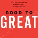 خرید و دانلود نسخه کامل کتاب Good to Great: Why Some Companies Make the Leap…And Others Don’t Kindle Edition