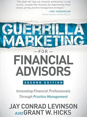 خرید و دانلود نسخه کامل کتاب Guerrilla Marketing for Financial Advisors: Innovating Financial Professionals Through Practice Management