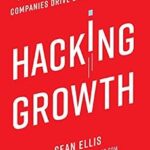 خرید و دانلود نسخه کامل کتاب Hacking Growth: How Today’s Fastest-Growing Companies Drive Breakout Success