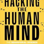 خرید و دانلود نسخه کامل کتاب Hacking the Human Mind: The behavioral science secrets behind 17 of the world’s best brands