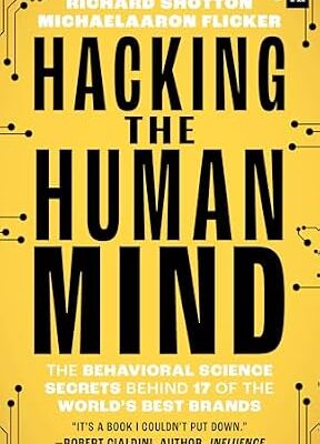 خرید و دانلود نسخه کامل کتاب Hacking the Human Mind: The behavioral science secrets behind 17 of the world’s best brands