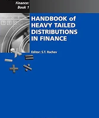 خرید و دانلود نسخه کامل کتاب Handbook of Heavy Tailed Distributions in Finance: Handbooks in Finance, Book 1 (Volume 1)