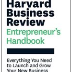 خرید و دانلود نسخه کامل کتاب Harvard Business Review Entrepreneur’s Handbook: Everything You Need to Launch and Grow Your New Business (HBR Handbooks) Kindle Edition