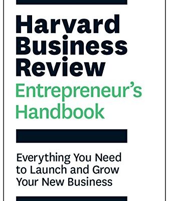 خرید و دانلود نسخه کامل کتاب Harvard Business Review Entrepreneur’s Handbook: Everything You Need to Launch and Grow Your New Business (HBR Handbooks) Kindle Edition