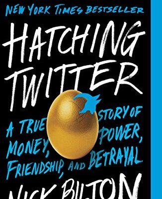 خرید و دانلود نسخه کامل کتاب Hatching Twitter: A True Story of Money, Power, Friendship, and Betrayal Kindle Edition