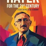 خرید و دانلود نسخه کامل کتاب Hayek for the 21st Century: Essays in Political Economy