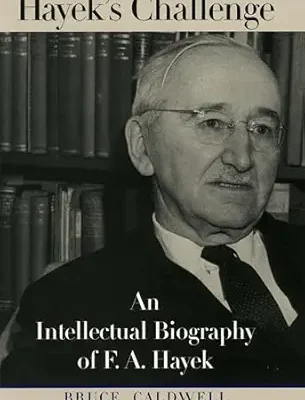 خرید و دانلود نسخه کامل کتاب Hayek’s Challenge: An Intellectual Biography of F.A. Hayek