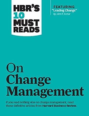 خرید و دانلود نسخه کامل کتاب HBR’s 10 Must Reads on Change Management (including featured article “Leading Change,” by John P. Kotter)