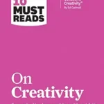 خرید و دانلود نسخه کامل کتاب HBR’s 10 Must Reads on Creativity (with bonus article “How Pixar Fosters Collective Creativity” By Ed Catmull)