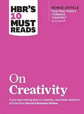 خرید و دانلود نسخه کامل کتاب HBR’s 10 Must Reads on Creativity (with bonus article “How Pixar Fosters Collective Creativity” By Ed Catmull)