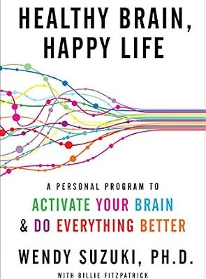 خرید و دانلود نسخه کامل کتاب Healthy Brain, Happy Life: A Personal Program to to Activate Your Brain and Do Everything Better